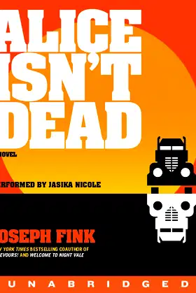 Alice Isn't Dead CD: A Novel poster