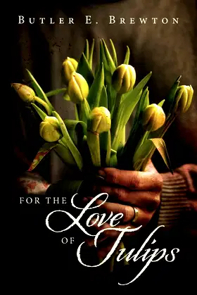 For the Love of Tulips poster