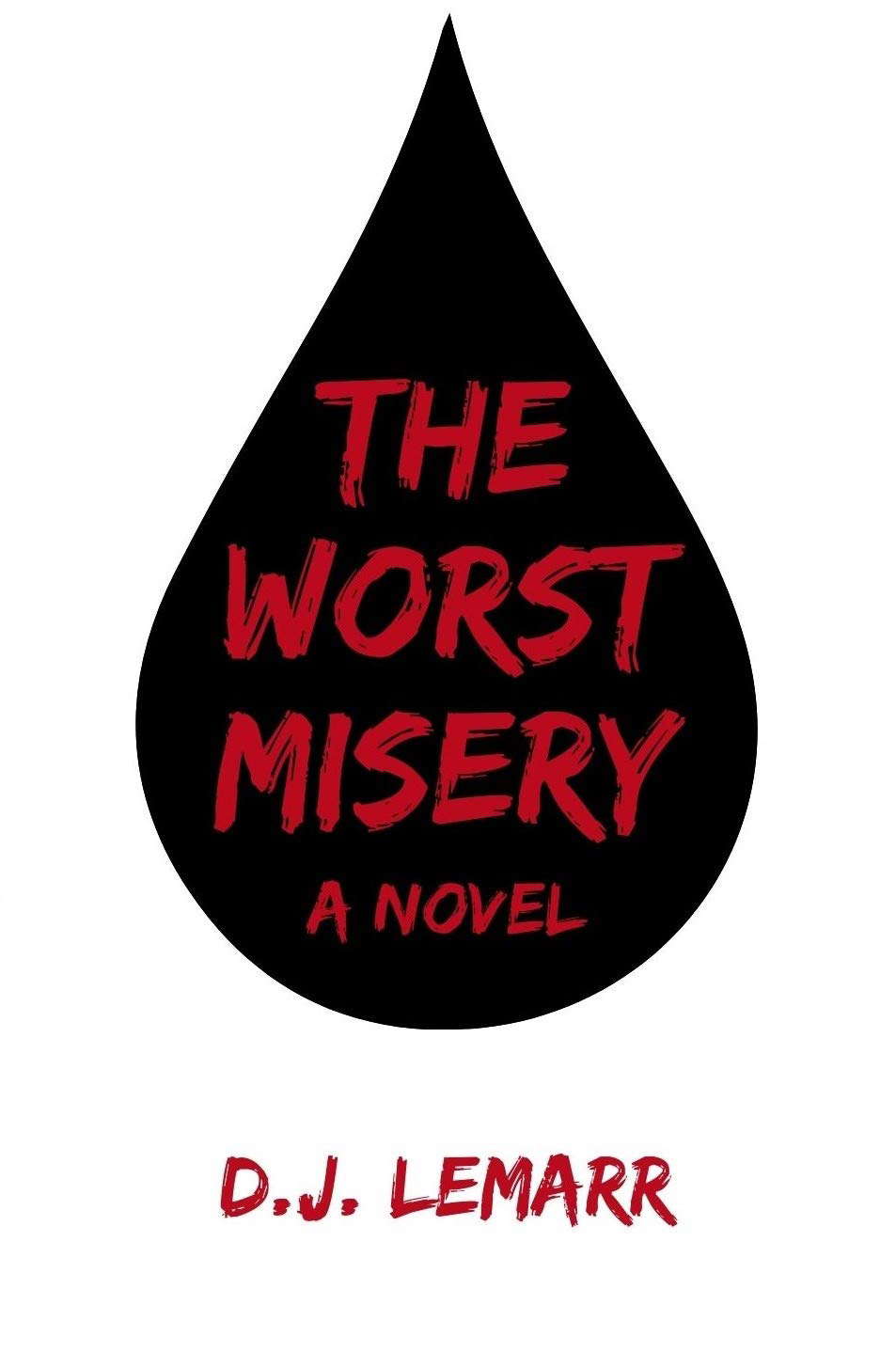 The Worst Misery: A Novel poster