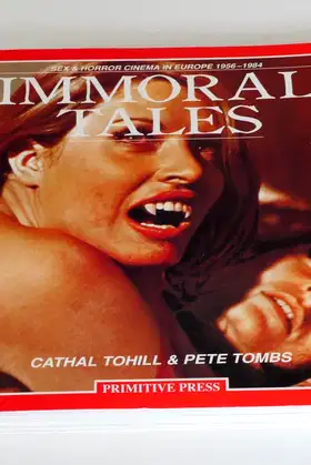 Immoral Tales: Sex and Horror Cinema in Europe 1956-1984 poster