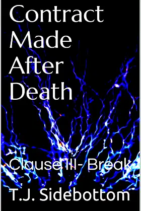 Contract Made After Death: Clause III- Break poster