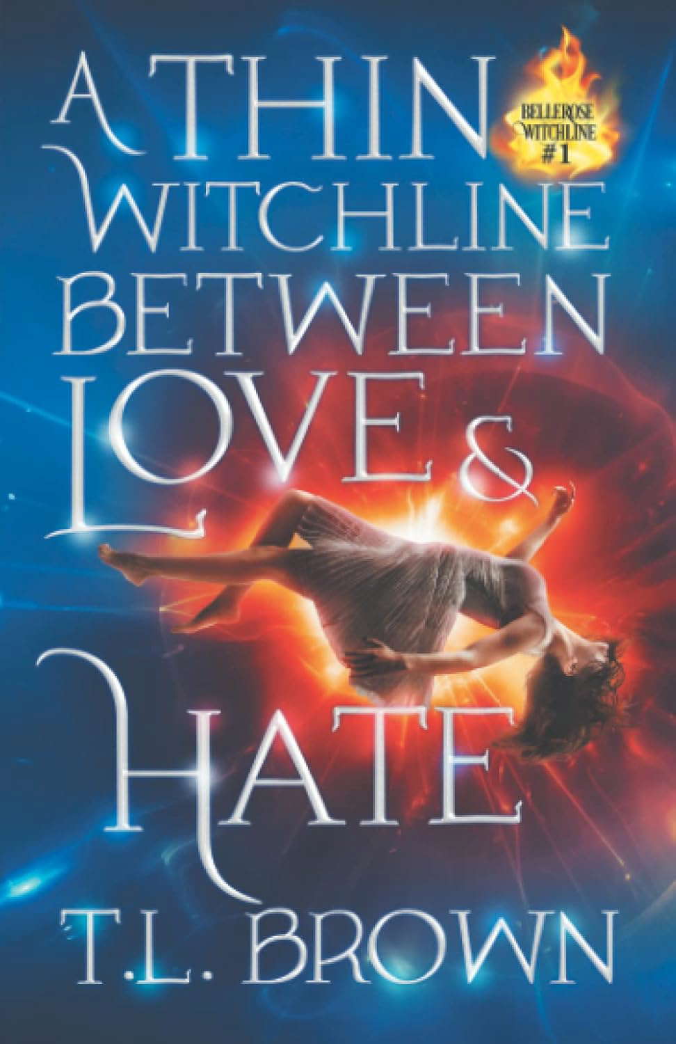 A Thin Witchline Between Love & Hate (Bellerose Witchline) poster