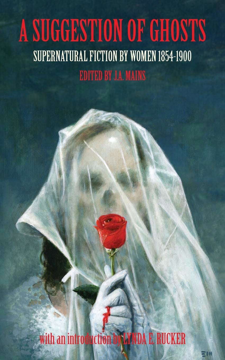 A Suggestion of Ghosts: Supernatural Fiction by Women 1854-1900 poster