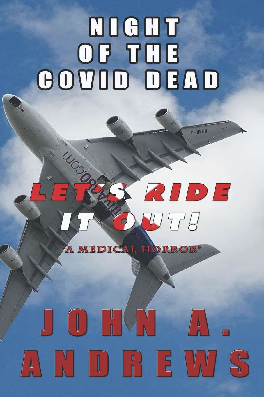NIGHT OF THE COVID DEAD: LET'S RIDE IT OUT! (Fighting The Invisible Enemy) poster