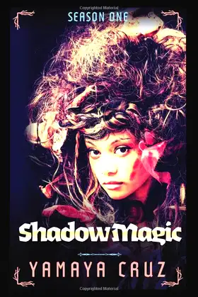 Shadow Magic: A Serialized Novel poster