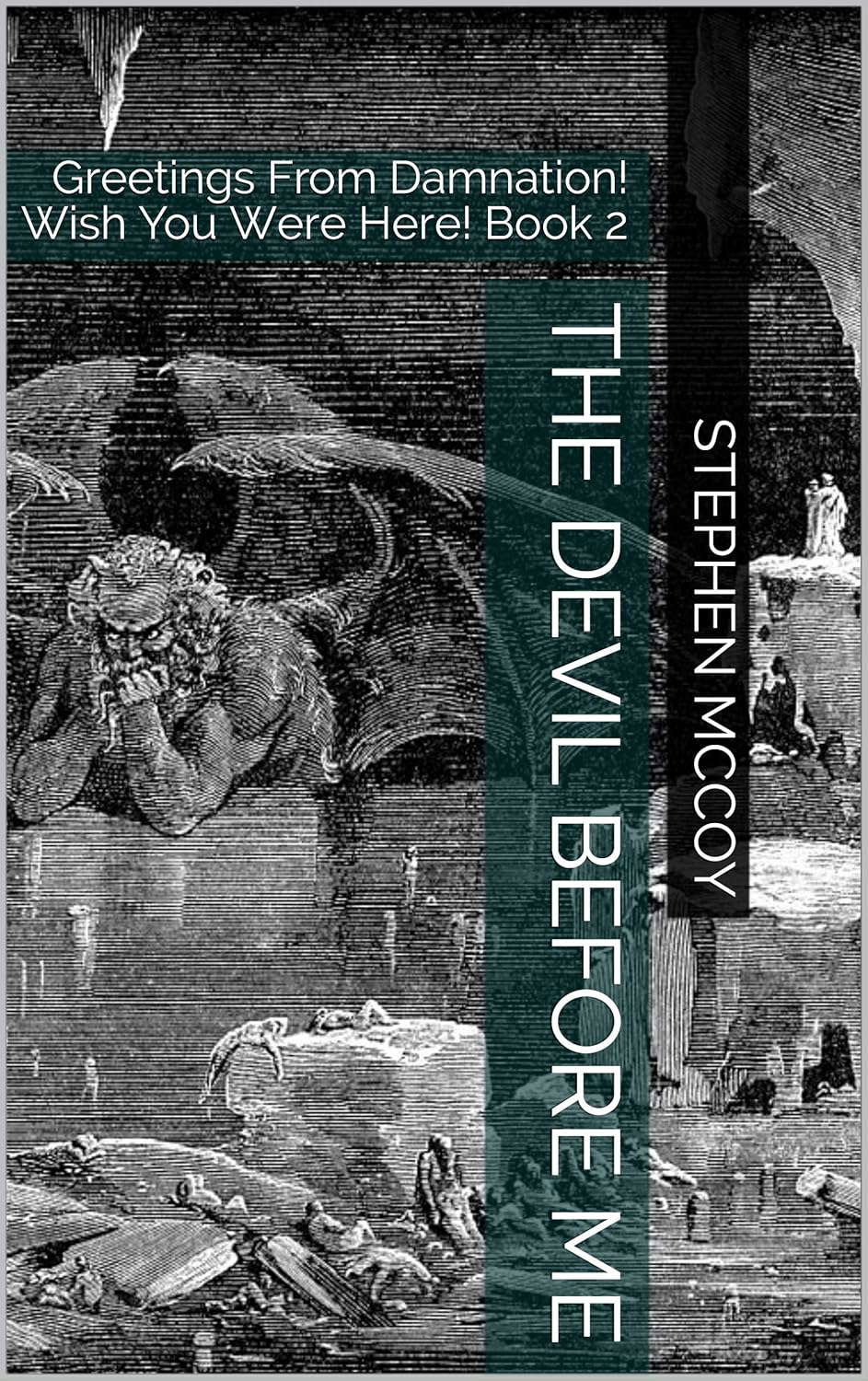 The Devil Before Me: Greetings From Damnation! Wish You Were Here! Book 2 poster