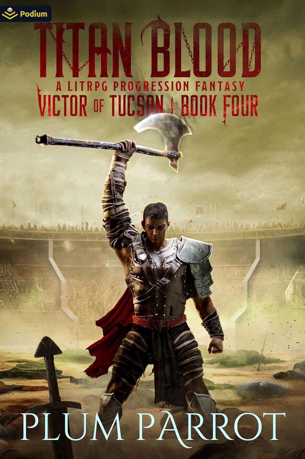 Titan Blood: A LitRPG Progression Fantasy (Victor of Tucson Book 4) poster