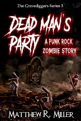 Dead Man's Party: A Punk Rock Zombie Story (The Gravediggers Series Book 3) poster