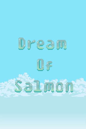 Dream Of Salmon poster
