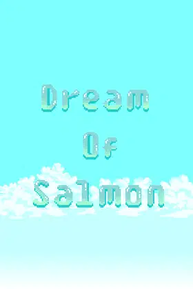 Dream Of Salmon poster