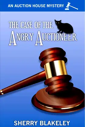 The Case of the Angry Auctioneer (An Auction House Mystery Book 1) poster