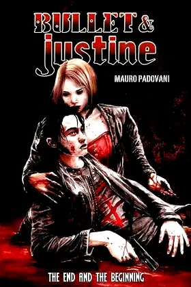 Bullet & Justine: The End and the Beginning poster