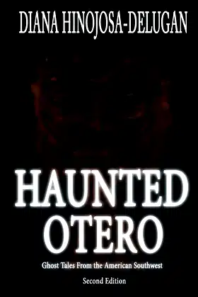 Haunted Otero: Ghost Tales From the American Southwest poster