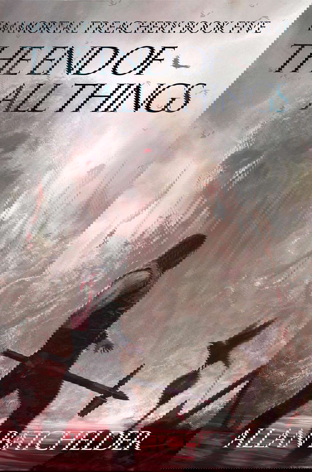 The End of All Things (Immortal Treachery Book 5) poster