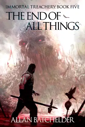 The End of All Things (Immortal Treachery Book 5) poster
