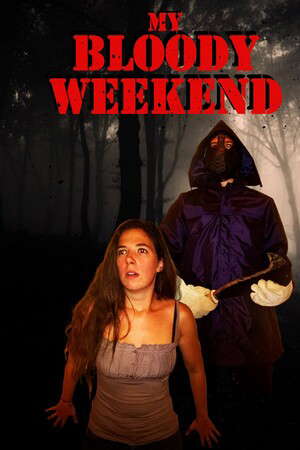 My Bloody Weekend poster