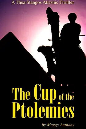 The Cup of the Ptolemies: A Thea Stangos Akashic Thriller poster