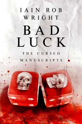 Bad Luck: A Gripping Horror Story (The Cursed Manuscripts) poster