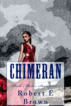 Chimeran (Dark Matter Saga) poster