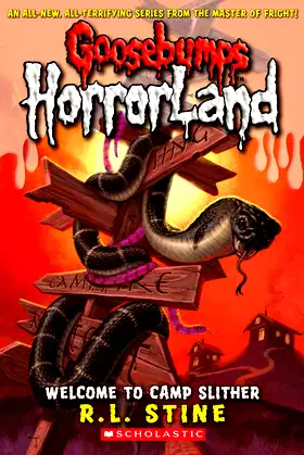 Welcome to Camp Slither (Goosebumps HorrorLand, No. 9) poster