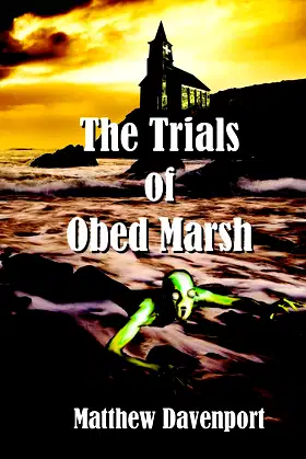 The Trials of Obed Marsh: A Prequel to Lovecraft's A Shadow Over Innsmouth poster
