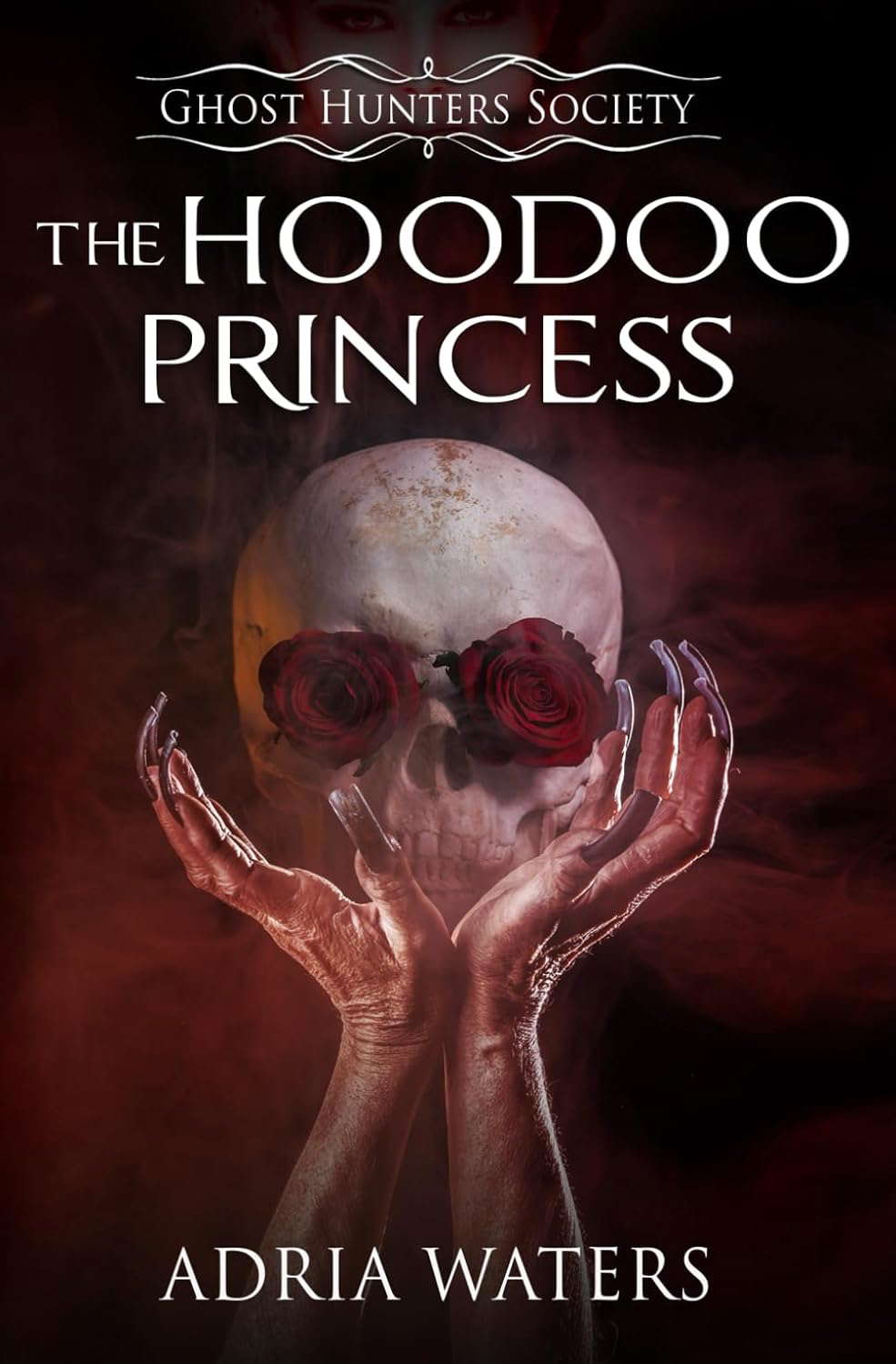 The Hoodoo Princess: Ghost Hunters Society Book Five poster