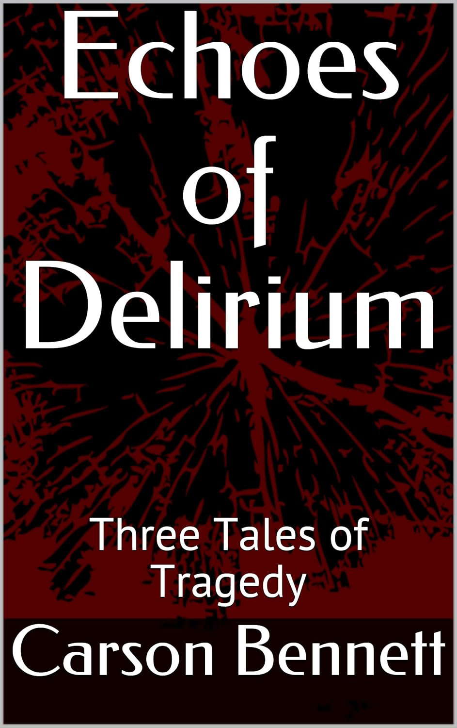 Echoes of Delirium: Three Tales of Tragedy poster