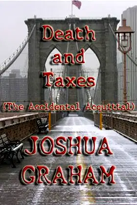 Death and Taxes (The Accidental Acquittal) poster
