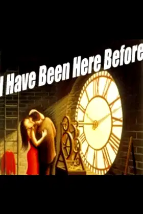 I Have Been Here Before poster