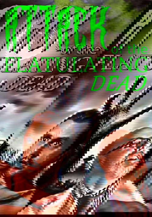 Attack Of The Flatulating Dead poster