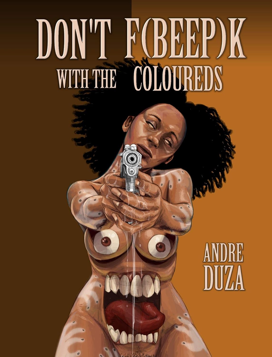 Don't F[Bleep]k with the Coloureds poster