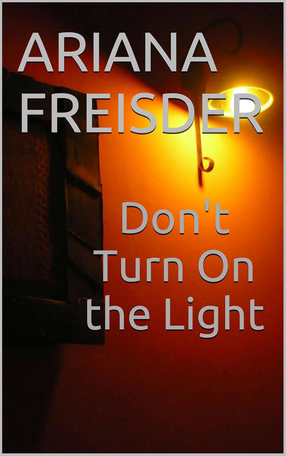 Don't Turn On the Light poster
