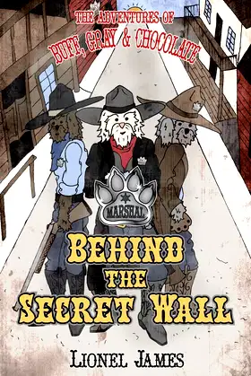 The Adventures of Buff, Gray and Chocolate: Behind the Secret Wall poster