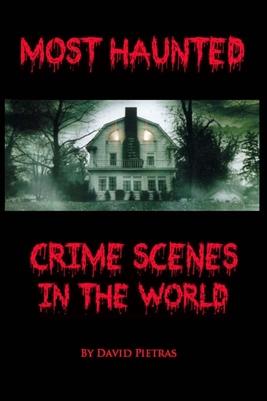 Most Haunted Crime Scenes In The World poster
