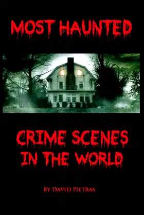 Most Haunted Crime Scenes In The World poster