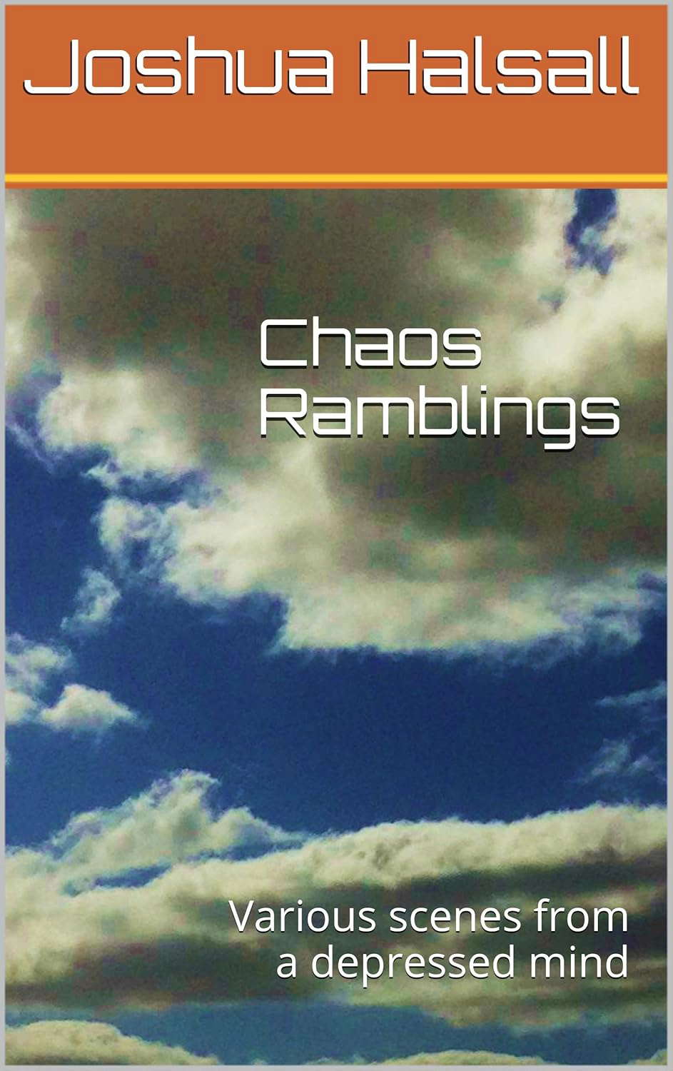 Chaos Ramblings: Various scenes from a depressed mind poster
