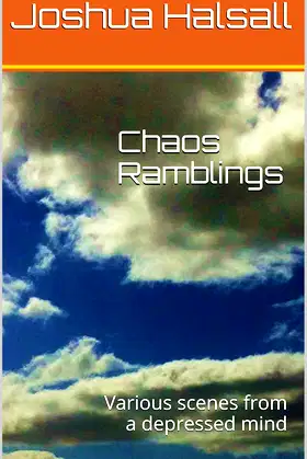 Chaos Ramblings: Various scenes from a depressed mind poster