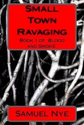 Small Town Ravaging (Blood and Smoke Book 1) poster