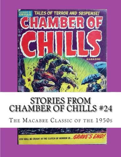 Stories From Chamber of Chills #24: The Macabre Classic of the 1950s poster