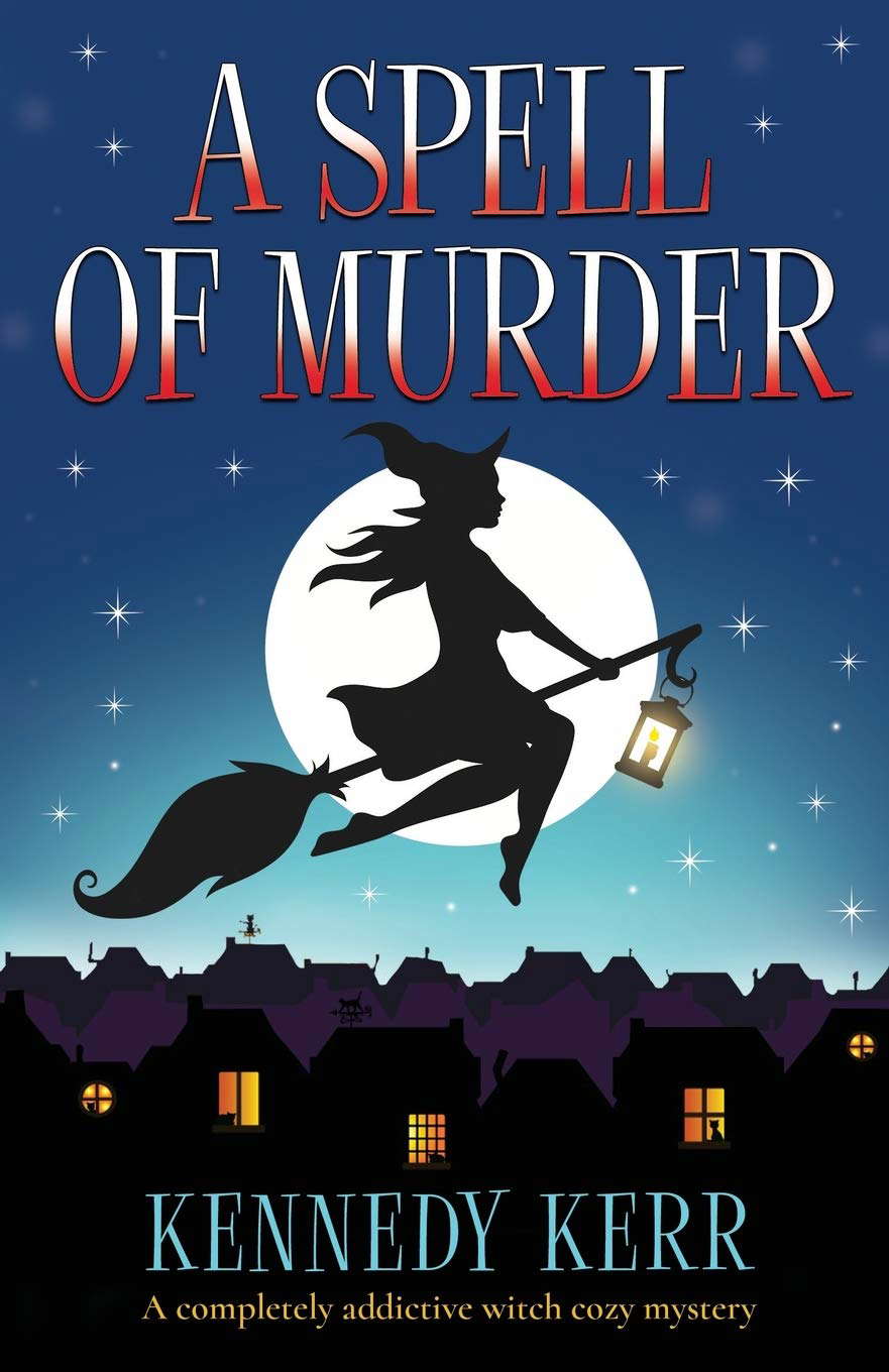 A Spell of Murder: A completely addictive witch cozy mystery (1) poster