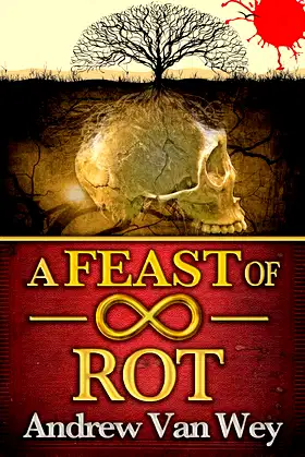 A Feast of Infinite Rot poster