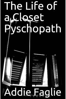 The Life of a Closet Pyschopath poster