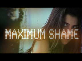 Maximum Shame - trailer poster