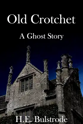 Old Crotchet: A Ghost Story (West Country Tales Book 1) poster