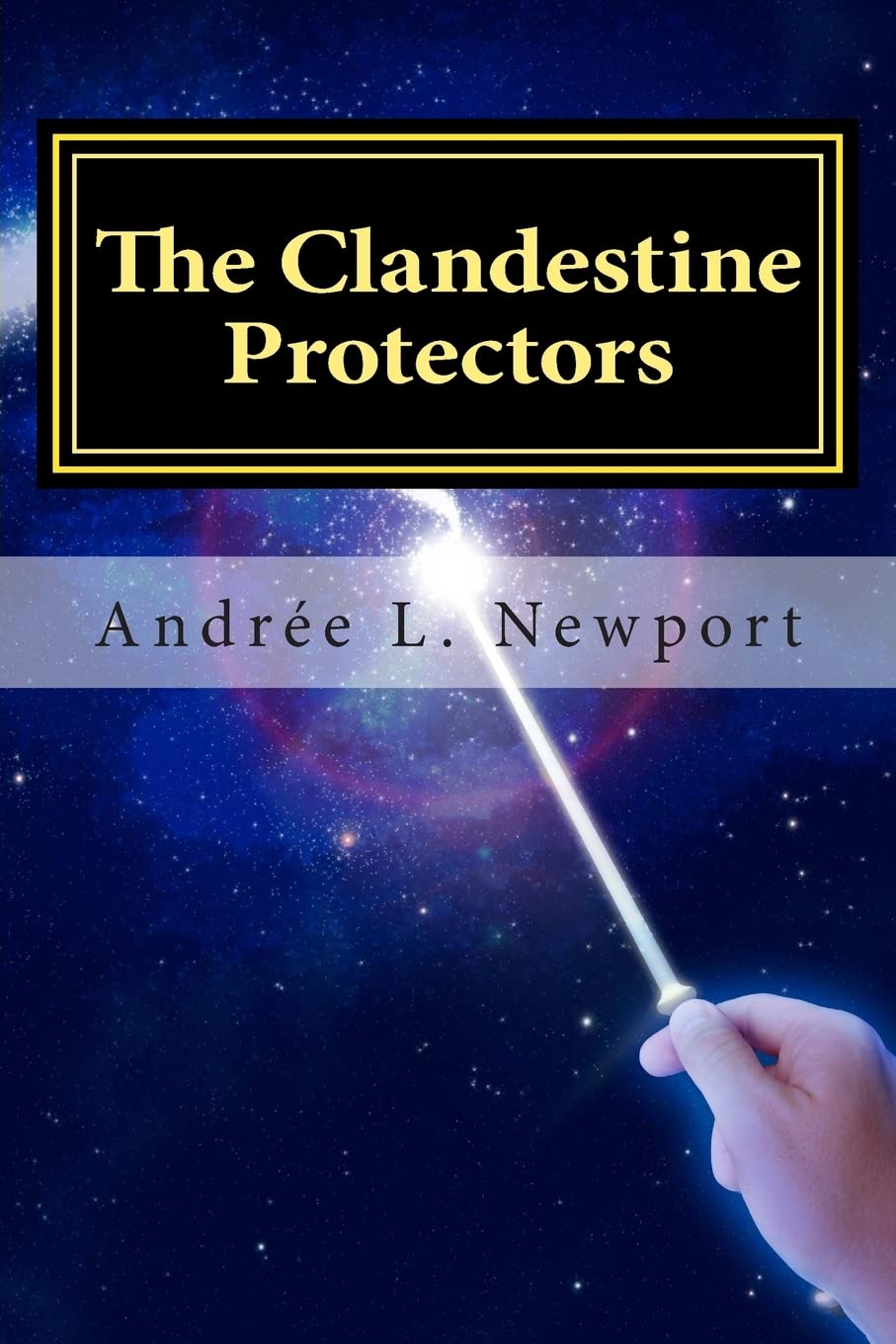 The Clandestine Protectors: A book of Fiction (The Candelstine Protectors) poster