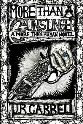 More Than A Gunslinger: A More Than Human Novel poster