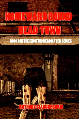Dead Town/Homeward Bound (Deadwater Series Book 8) poster