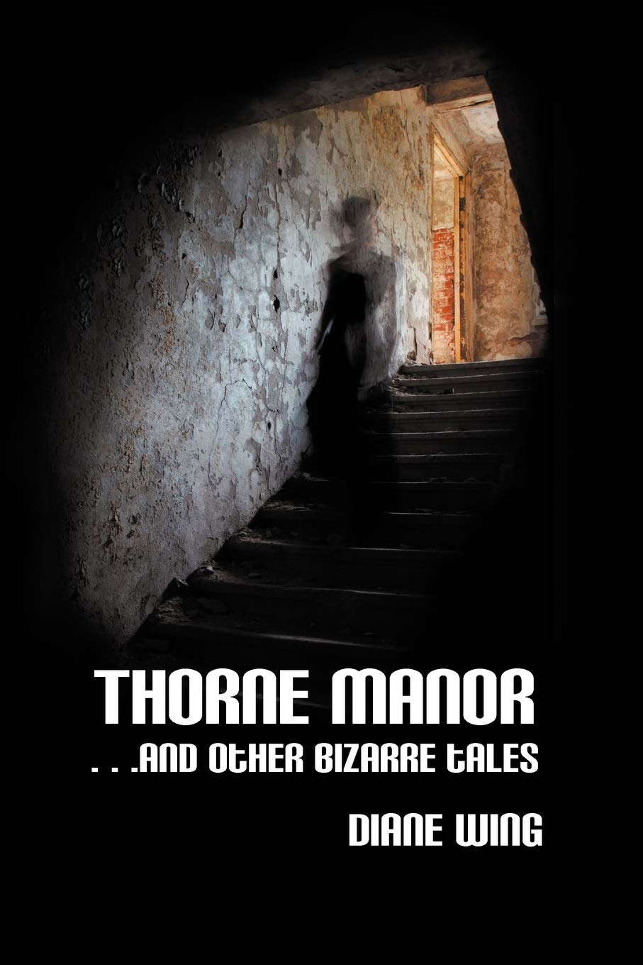Thorne Manor: And Other Bizarre Tales poster