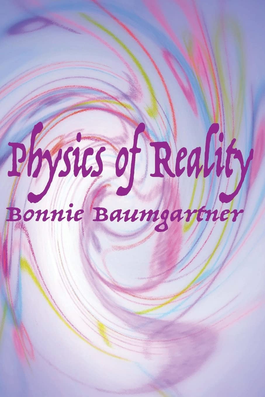 Physics of Reality (Universal - Quantum Law) poster