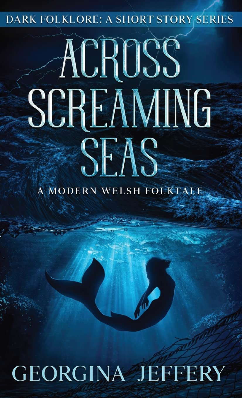 Across Screaming Seas: A Modern Welsh Folktale (Dark Folklore) poster
